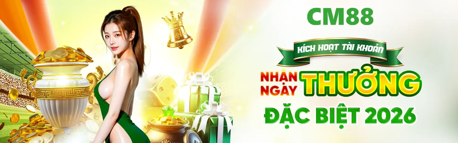 CM88 trang chủ chính thức thưởng 200k uy tín
